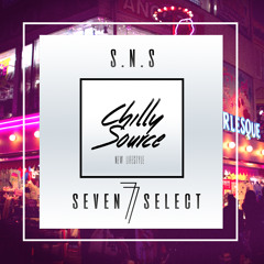 S.N.S — Chilly Source Radio 7 Seelct -日本語ラップ edition-
