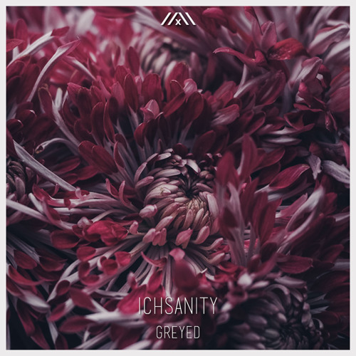 Ichsanity - Greyed