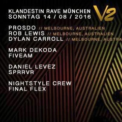Prosdo Live @ Klandenstin Rave, Munich 14 - 08 - 16