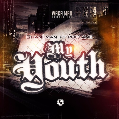 CHANI MAN FEAT POPLANE - MY YOUTH