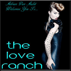 The Love Ranch (WHERE LARRY ATE CALI MIX)