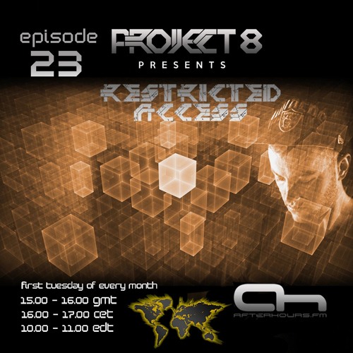 Project 8 Presents Restricted Access Episode #023 AHFM