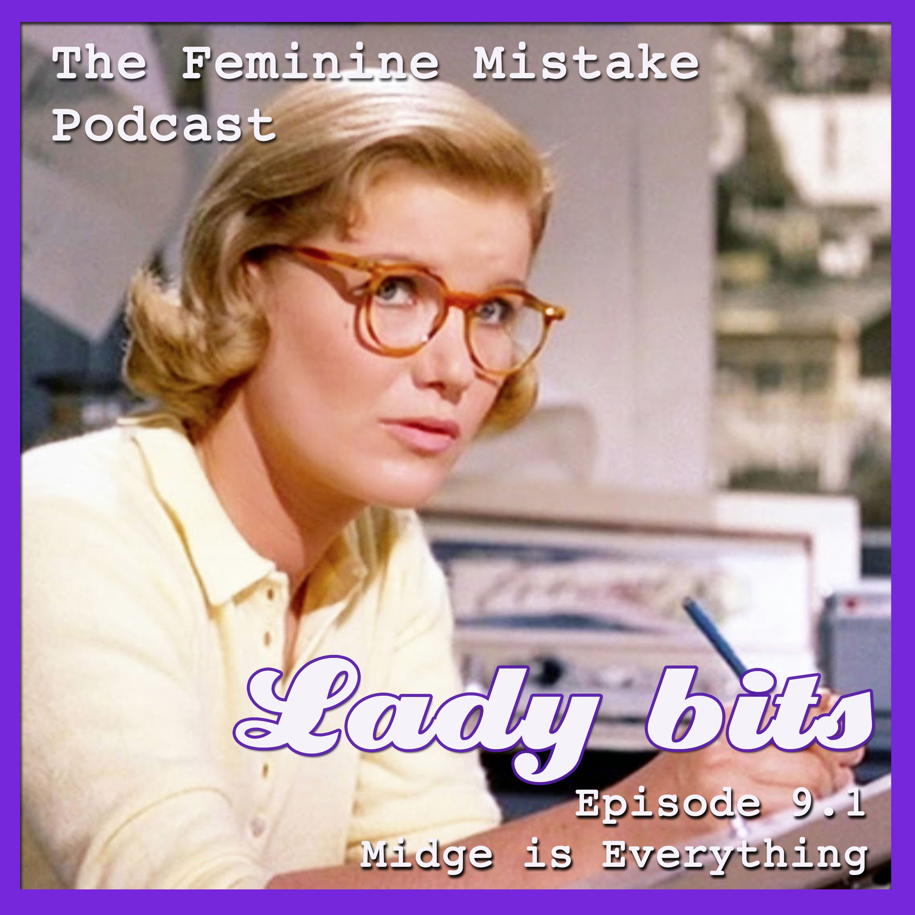 FMP_LADY BITS_9.1_MIDGE IS EVERYTHING