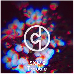 [CONF005] Sxmo̱ - Trouble (Original Mix)