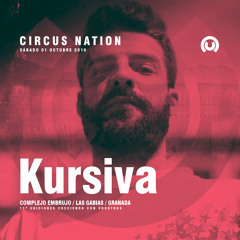 ➤ KURSIVA @ CIRCUS NATION FESTIVAL 2016 - PART I (DJ MIX)