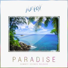 Nerøx - Paradise [Summer Sounds Release]