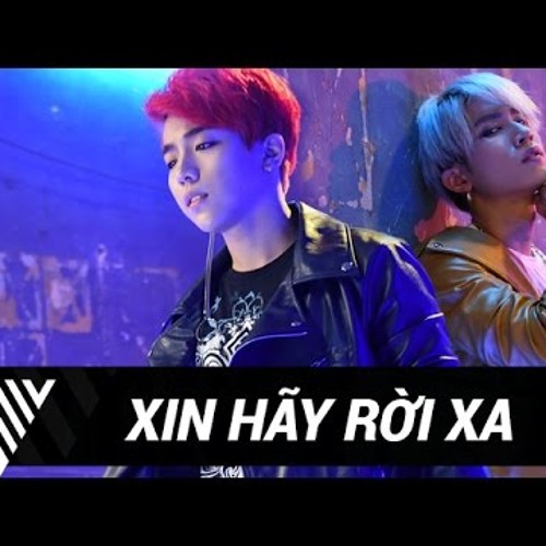 Uni5 - Xin Hãy Rời Xa
