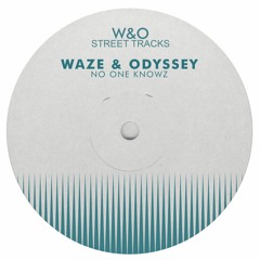 Waze & Odyssey - No One Knowz [WO024]
