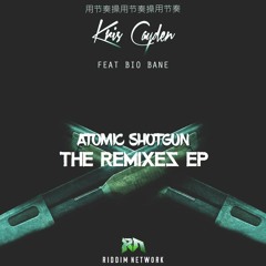 Kris Cayden X Bio Bane - Atomic Shotgun (Kris Cayden VIP)