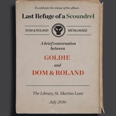 A Brief Conversation Between Goldie and Dom & Roland