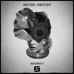 Metodi Hristov - Anomaly (Original Mix) [NOIR MUSIC]