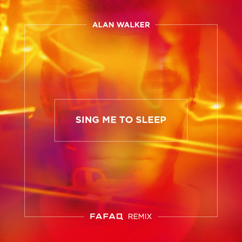 Vertrappen Top Frustratie Stream Alan Walker - Sing Me To Sleep (Fafaq Remix) by Fafaq | Listen  online for free on SoundCloud