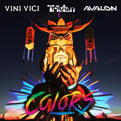 Vini Vici & Tristan & Avalon - Colors(Original mix)- Out Now!
