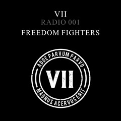 VII Radio 001 - Freedom Fighters
