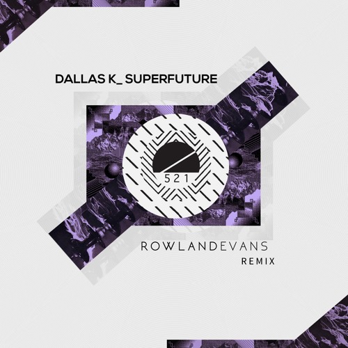 _SUPERFUTURE (Rowland Evans Remix)