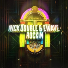 Nick Double & EWAVE - Rockin (Don Diablo Premiere - Episode 88 cut)