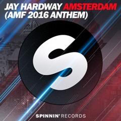 Jay Hardway - Amsterdam (AMF 2016 Anthem Preview)[OUT NOW]