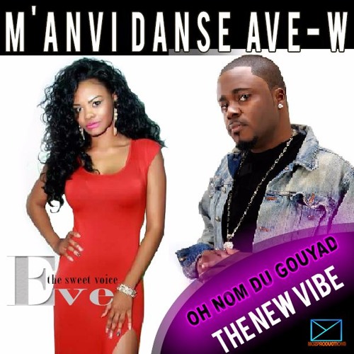 M'anvi danse ave-w (Oh nom du gouyad) Moz Feat. Daniella Eve Duval