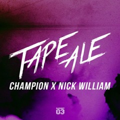 Tape Ale (Nick William X Gwise Edit) *BUY=FREE DOWNLOAD*