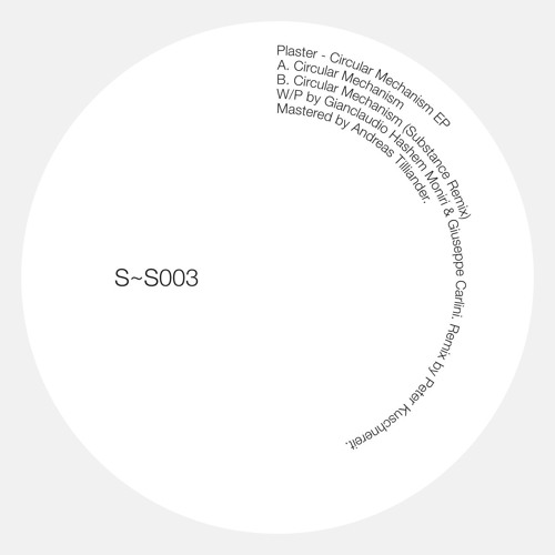 S~S003 - Plaster - Circular Mechanism EP with a Substance remix