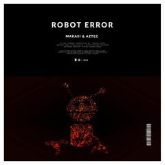 Makasi & Aztec - Robot Error