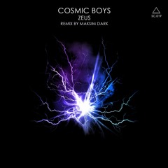 SC019 : Cosmic Boys - ZEUS (Maksim Dark Remix) Preview