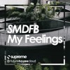 Smdfb My Feeling Mp3