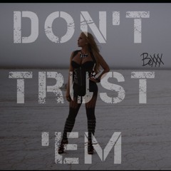 Dont Trust 'Em