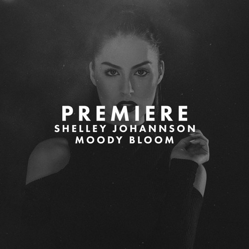 Premiere: Shelley Johannson - Moody Bloom