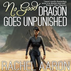 No Good Dragon Goes Unpunished by Rachel Aaron, Narrated by Vikas Adam