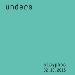 unders @ sisyphos | unbirthday 02.10.2016