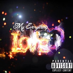 My Everything - Yung Tre (Ft.K.Kruddi & CruddyNicc)