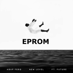 ASAP Ferg - New Level (EPROM Remix)