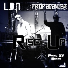 L.D.N & Propagander - Rise Up (Prod. XY Beats)
