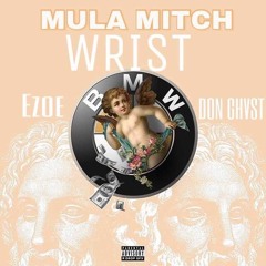 Mula Mitch feat. Ezoe x Don Ghvst - Broke My Wrist