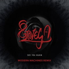 8 Graves - See You Again(Modern Machines Remix)