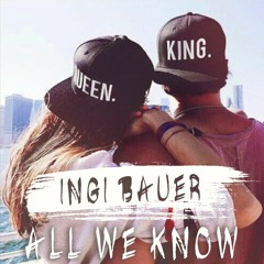 The Chainsmokers - All We Know (Ingi Bauer Remix)