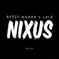 Nixus Gypsy&#x20;Woman&#x20;x&#x20;Loca&#x20;&#x28;Bootleg&#x29; Artwork