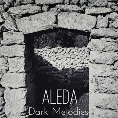 Dark Melodies [Aleda - October 2016 Mix]