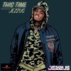 This Time Chris Brown Type Beat Produced by JEZZUS