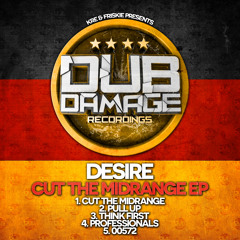 DESIRE - THINK FIRST (CUT THE MIDRANGE EP)