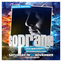 Groove Control Promo Mix - Sopranos 7th Birthday #GoHardOrGoHome