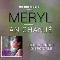 Meryl - An Chanjé [Zouk Remix By Nyzer Beatz]