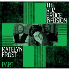 Katelyn Frost Pt. 1