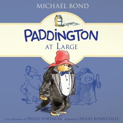 PADDINGTON AT LARGE by Michael Bond