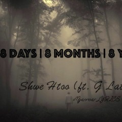 8 Days,8months,8 Hours(Shwe Htoo Ft,Gfatt Remix By Bass Culture)