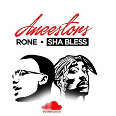 Ancestors - Rone X Sha Bless