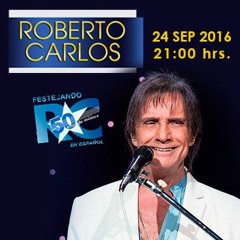 13. Ese Tipo Soy Yo @ Roberto Carlos Live From Arena CDMX (24 - 09 - 2016).wav