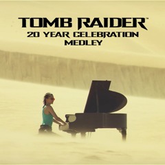 Tomb Raider 20 Year Celebration Medley Sonya Belousova