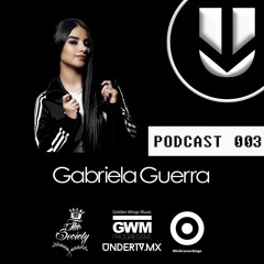 Under TV - Podcast 003 - Gabriela Guerra